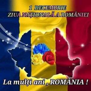 1 decembrie – Ziua Națională a României