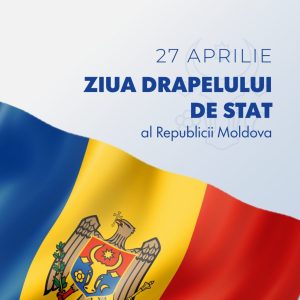 🇲🇩 27 aprilie – Ziua Drapelului de Stat